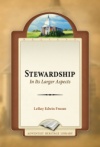 Stewardship in Its Larger Aspects